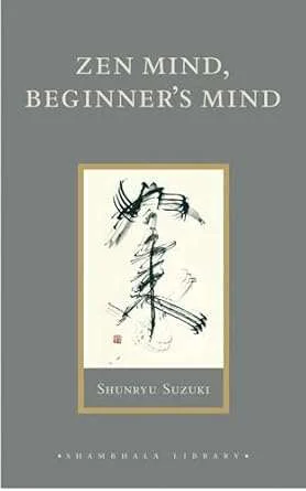 Zen Mind, Beginner’s Mind Book Review
