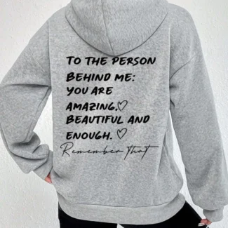 “To Person Behind Me” Inspirational Hoodie – Cozy Unisex Plush Sweatshirt with Kangaroo Pocket